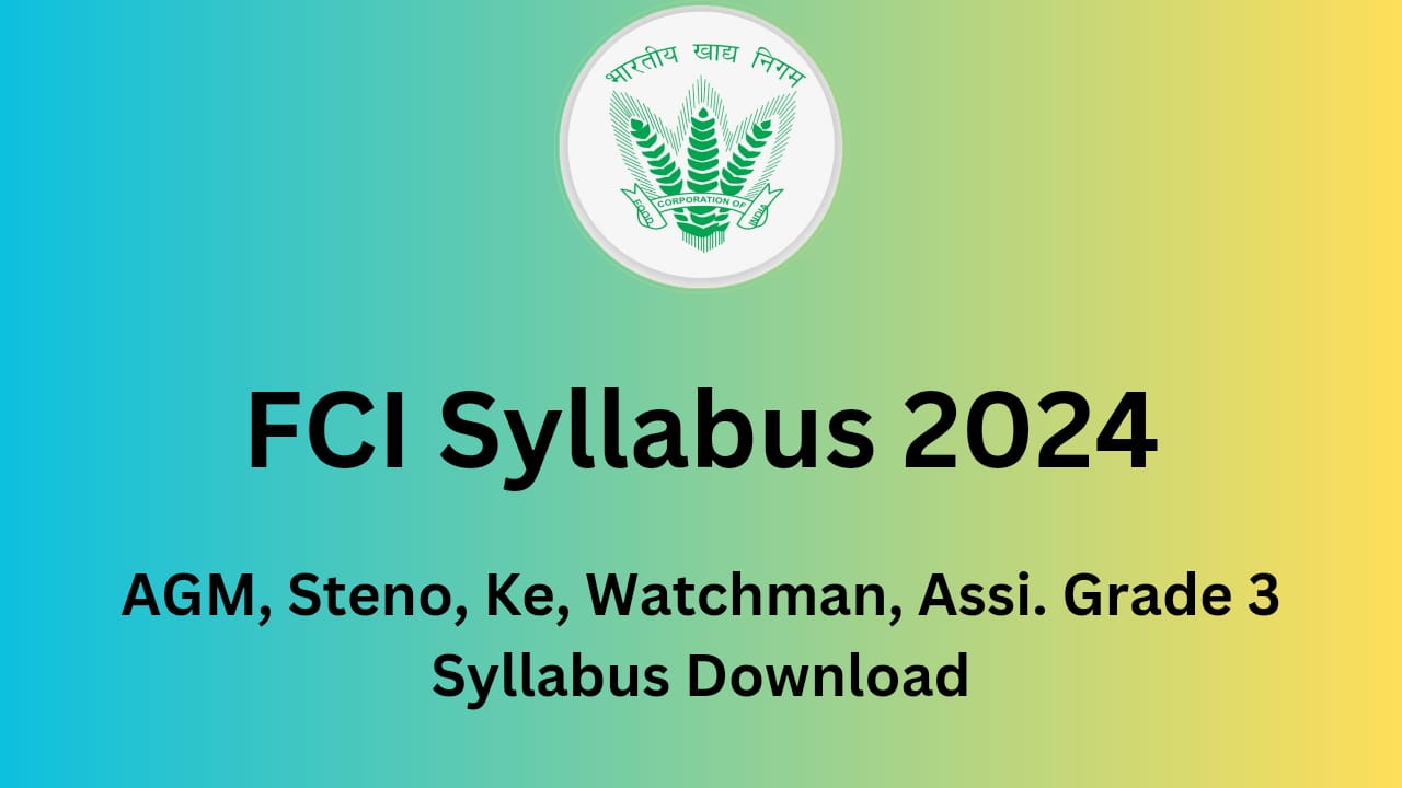 FCI Syllabus 2024