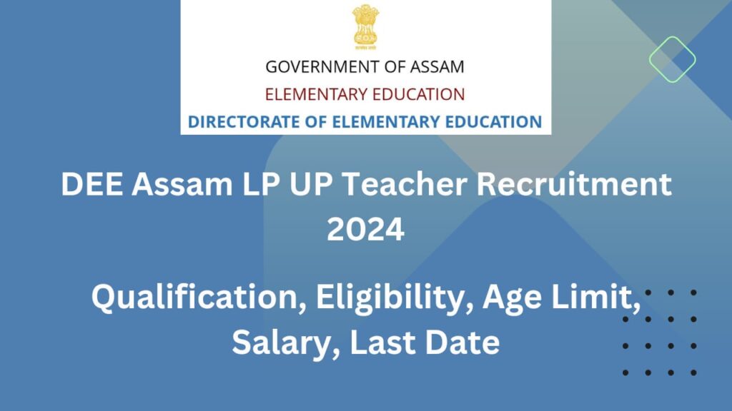 DEE Assam LP UP Teacher Recruitment 2024